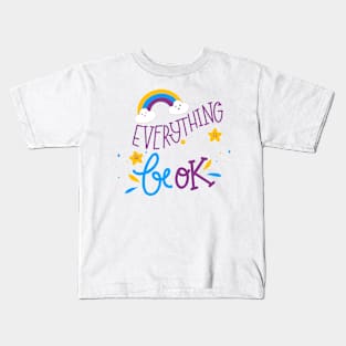 Everything will be ok Kids T-Shirt